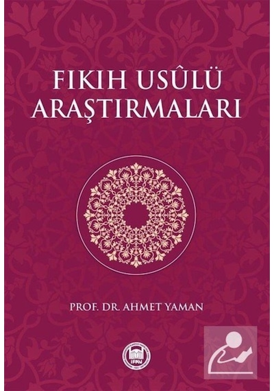 Fıkıh Usulü Araştırmaları - Ahmet Yaman - M. Ü. İlahiyat Fakültesi Vakfı Yayı