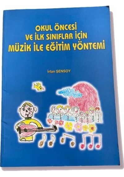 Okul Öncesi ve İlk Sınıflar için Müzik İle Eğitim Yöntemi