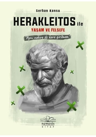 Herakleitos İle Yaşam Ve Felsefe