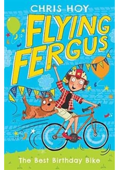 Flying Fergus 1: The Best Birthday Bike 9781471405211