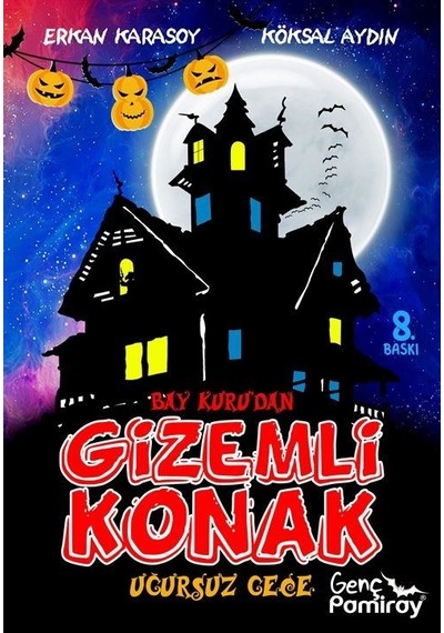 Bay Kuru'dan Gizemli Konak - Uğursuz Gece - Erkan Karasoy - Genç Pamiray