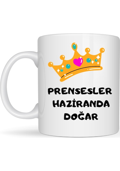 Prensesler Haziranda Doğar Yazılı Kupa Model 250 Taç Tasarımlı Haziran Ayı Doğum Günü Temalı Seramik Kahve Ku Düz Renkli