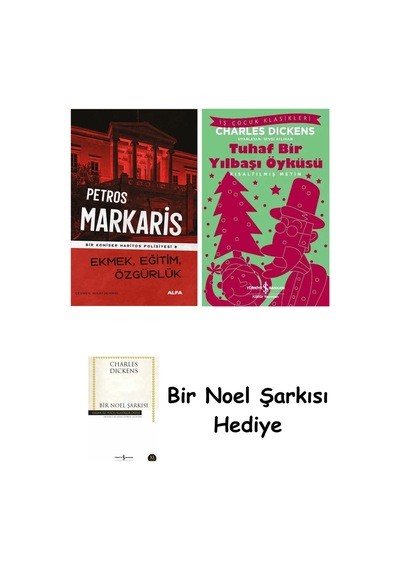 Ekmek Eğitim Özgürlük + Tuhaf Bir Yılbaşı Öyküsü + Bir Noel Şarkısı