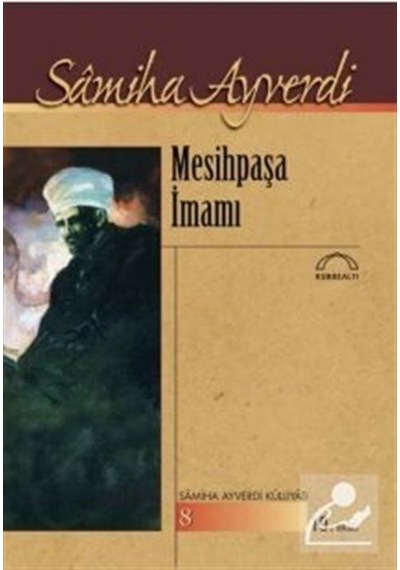 Mesihpaşa İmamı / Samiha Ayverdi