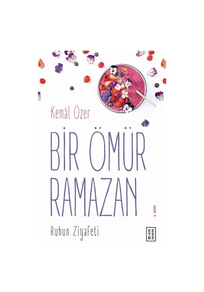Bir Ömür Ramazan: Ruhun Ziyafeti
