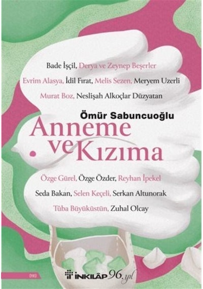 Anneme ve Kızıma - Ömür Sabuncuoğlu - İnkılap Kitabevi