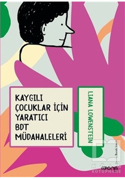 Kaygılı Çocuklar İçin Yaratıcı Bdt Müdahaleleri