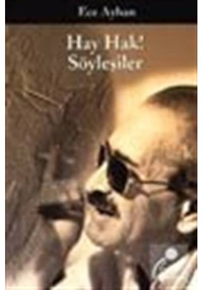Hay Hak Söyleşiler / Ece Ayhan