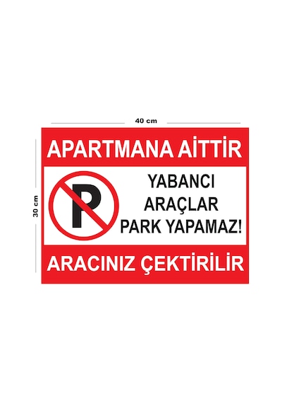 Metal Apartmana Aittir Yabancı Araçlar Park Yapamaz Aracınız Çektirilir 30cm X 40cm A3 Büyüklüğünde