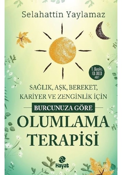 Burcunuza Göre Olumlama Terapisi - Selahattin Yaylamaz - Hayat Yayıncılık