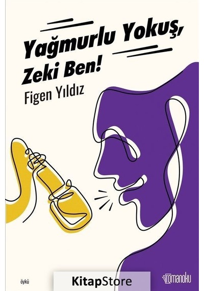 Yağmurlu Yokuş Zeki Ben! - Figen Yıldız - Romanoku yayınları