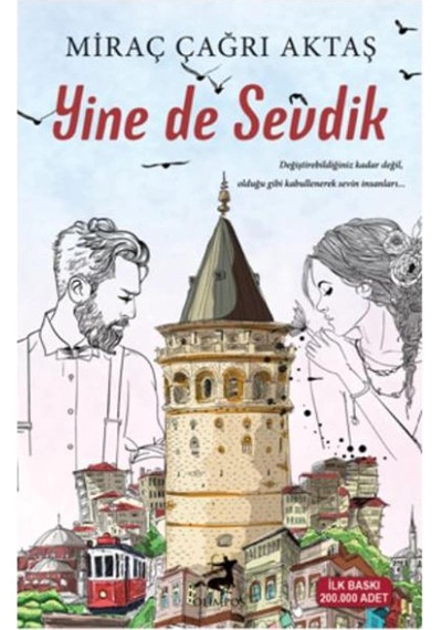Yine De Sevdik: Değiştirebildiğiniz Kadar Değil, Olduğu Gibi Kabullenerek Sevin İnsanları...