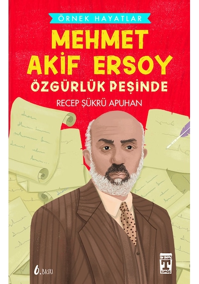 Mehmet Akif Ersoy Özgürlük Peşinde - Örnek Hayatlar