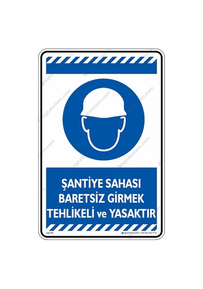 Şantiye Sahası Baretsiz Girmek Tehlikeli Ve Yasaktır