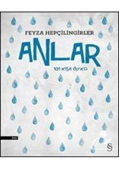Anlar-101 Kısa Öykü - Feyza Hepçilingirler - Everest Yayınları