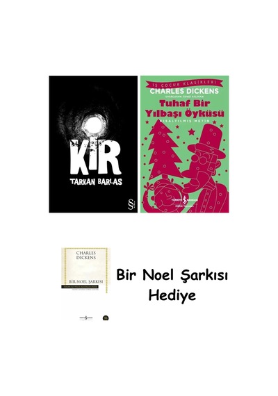 Kir + Tuhaf Bir Yılbaşı Öyküsü + Bir Noel Şarkısı