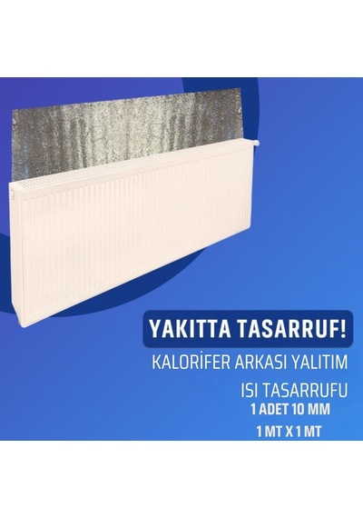 KALORİFER ARKASI TEK FOLYOLU ISI YALITIM LEVHASI 10 MM 1MT X 1MT