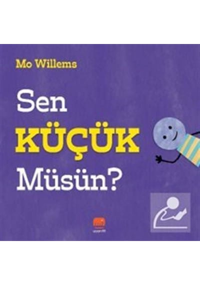 Sen Küçük Müsün / Mo Willems