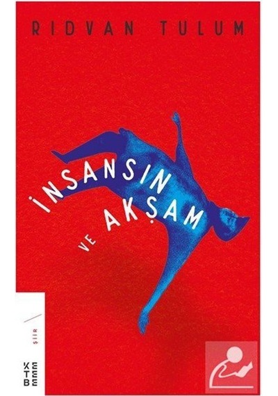 İnsansın Ve Akşam / Rıdvan Tulum