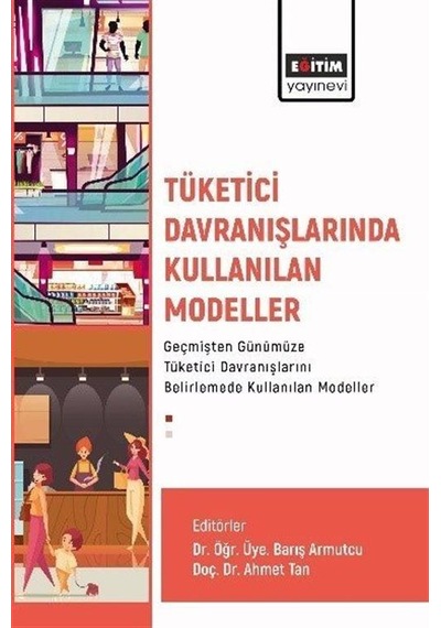 Tüketici Davranışlarında Kullanılan Modeller / Kolektif