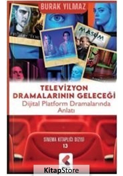 Televizyon Dramalarının Geleceği - Burak Yılmaz - Klaros Yayınları