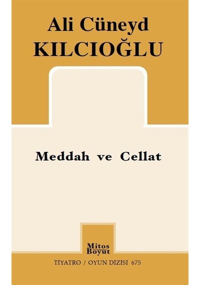 Meddah ve Cellat - Ali Cüneyd Kılcıoğlu - Mitos Boyut Yayınları