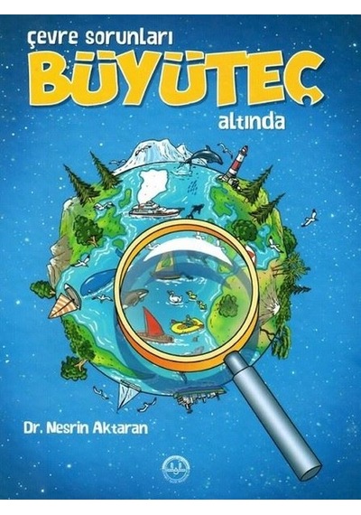 Çevre Sorunları Büyüteç Altında - Nesrin Aktaran - Diyanet İşleri Başkanlığı