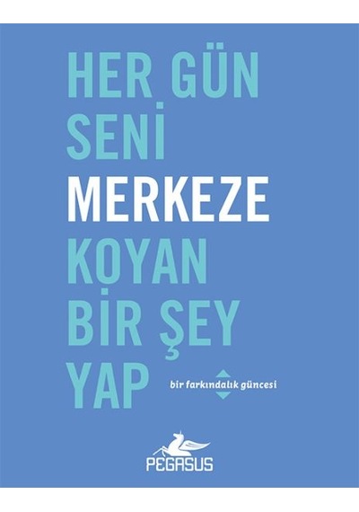 Her Gün Seni Merkeze Koyan Bir Şey Yap - Mydr-600804