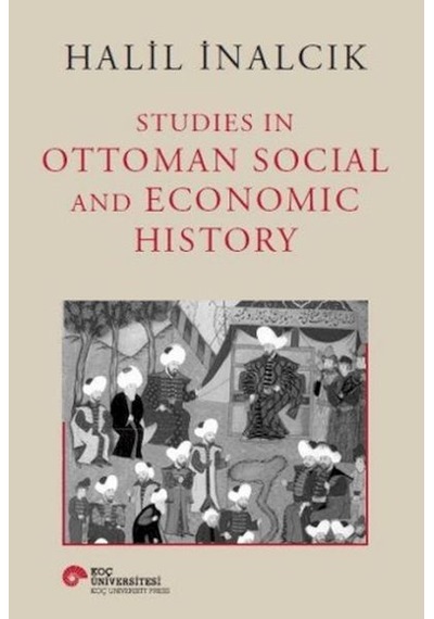 Studies In Ottoman Sol And Economic History