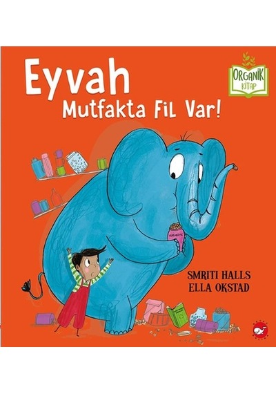 Eyvah Mutfakta Fil Var - Organik Kitaplar