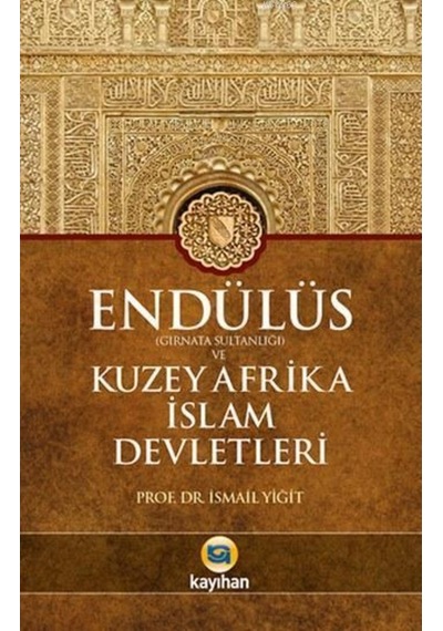 Endülüs Gırnata Sultanlığı Ve Kuzey Afrika Islam