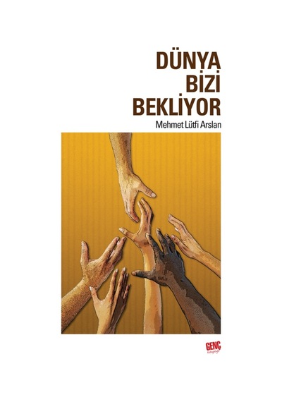 Dünya Bizi Bekliyor - Mehmet Lütfi Arslan 9789944836296