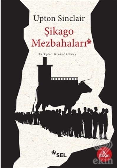 Şikago Mezbahaları - Upton Sinclair - Sel Yayıncılık