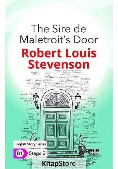 The Sire de Maletroits Door - English Story Series - B1 Stage 3 - Robert Louis Stevenson - Gece Kitaplığı