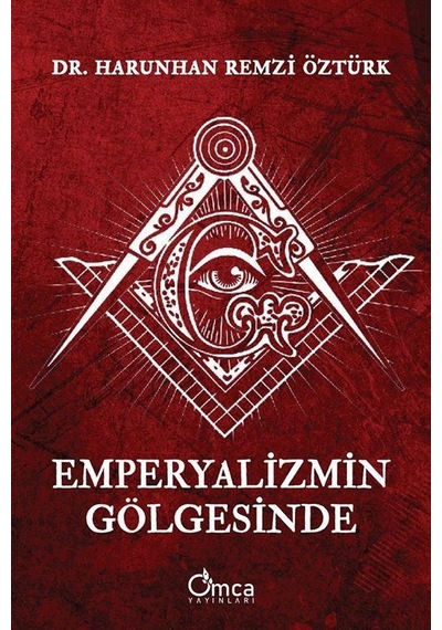 Emperyalizmin Gölgesinde / Dr. Harunhan Remzi Öztürk