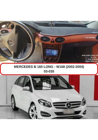 MERCEDES B160 LONG - W 168 (2002-2004) TORPİDO KORUMASI / HALISI / ÖRTÜSÜ / KILIFI