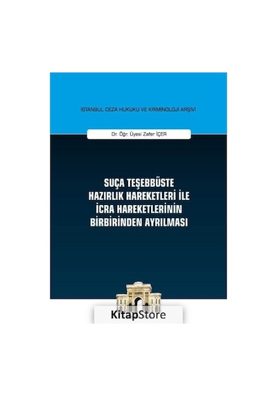 Suça Teşebbüste Hazırlık Hareketleri ile İcra Hareketlerinin Birbirinden Ayrılması - Zafer İçer - On İki Levha Yayıncılık