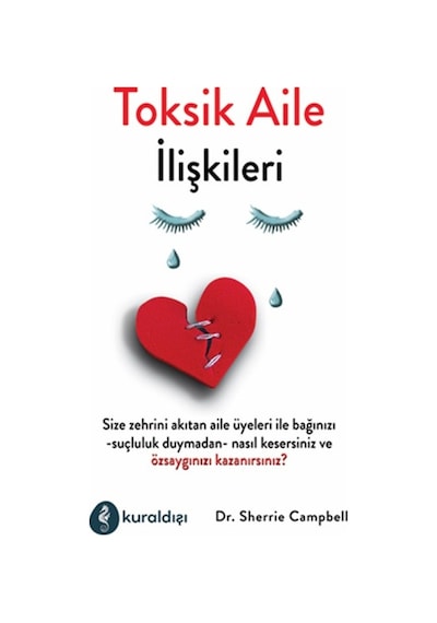 Toksik Aile İlişkileri - Sherrie Campbell - Kuraldışı Yayınları