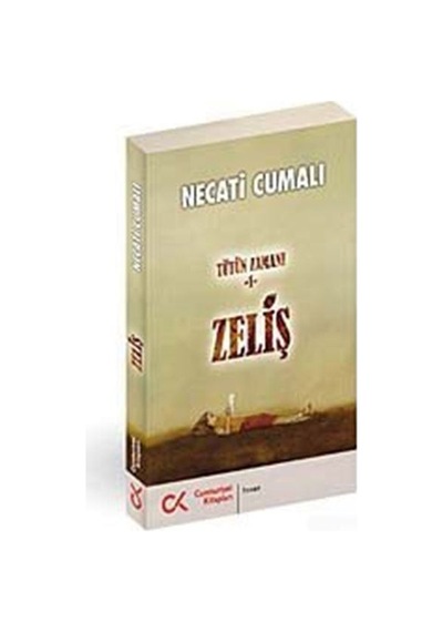 Zeliş (Tütün Zamanı 1) - Necati Cumalı - Cumhuriyet Kitapları
