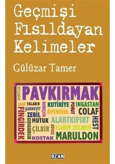 Geçmişi Fısıldayan Kelimeler / Gülüzar Tamer