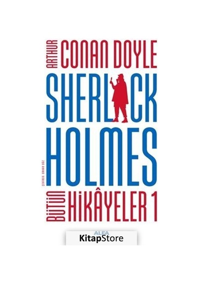 Kitapstore Sherlock Holmes - Bütün Hikayeler 1 Ciltli / Sir Arthur Cona