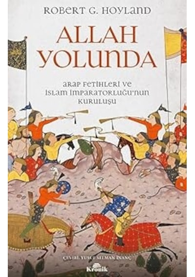 Kendine İyi Davran Güzel İnsan + Allah Yolunda: Arap Fetihleri Ve İslam İmparatorluğu Nun Kuruluşu