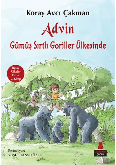 Advin - Gümüş Sırtlı Goriller Ülkesinde - Koray Avcı Çakman - Kırmızı Kedi