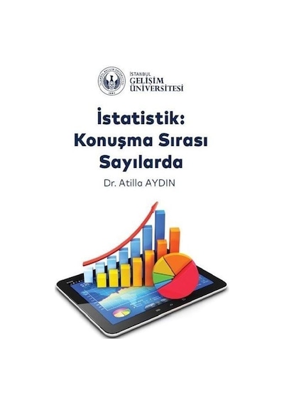 İstatistik: Konuşma Sırası Sayılarda  - Atilla Aydın  - İstanbul Gelişim Üniversitesi