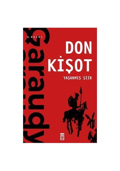 Yaşanmış Şiir: Efsanevi Don Kişot Hikayesi