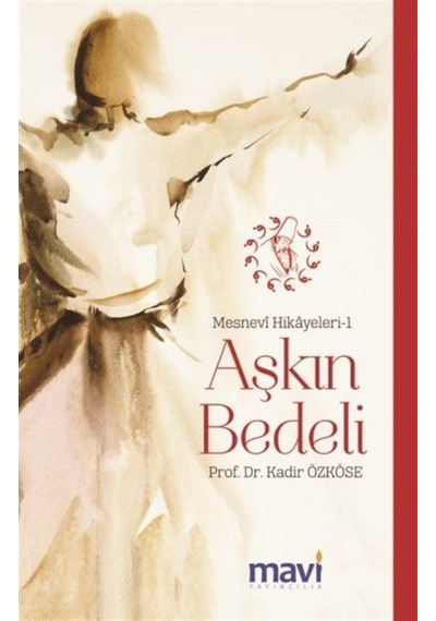 Aşkın Bedeli / Doç. Dr. Kadir Özköse 9786059899307