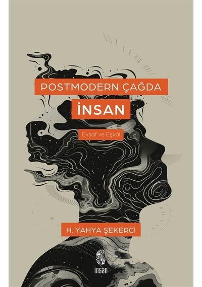 Postmodern Çağda İnsan / H. Yahya Şekerci
