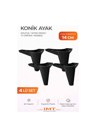 İmt Aksesuar Konik 14 Cm Siyah 4 Adet Mobilya Ayağı Robot Süpürgeye Uyumlu Koltuk Tv Ünitesi Konsol Ayağı Siyah