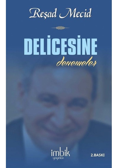 Delicesine / Reşad Mecid