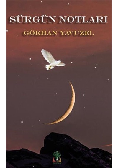 Sürgün Notları - Gökhan Yavuzel - Sidar Yayınları